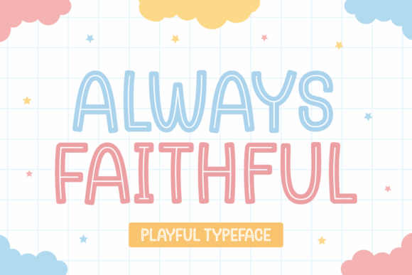 Always Faithful: A Playful Display Font for Editorial Design