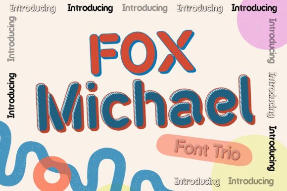 Fox Michael Font Review: A Playful Display Typeface for Campaign Design