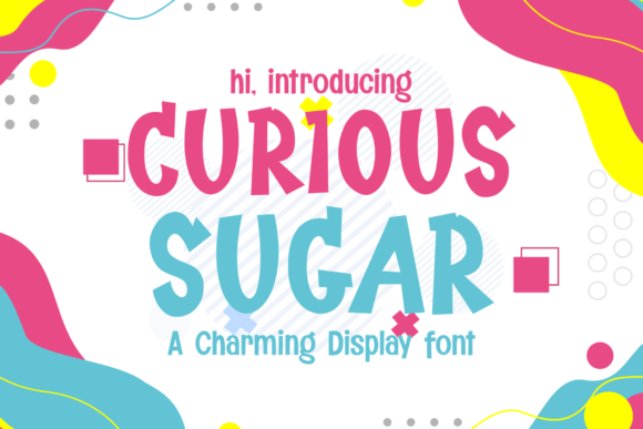 How Curious Sugar Font Gives Your Brand a Whimsical Upgrade