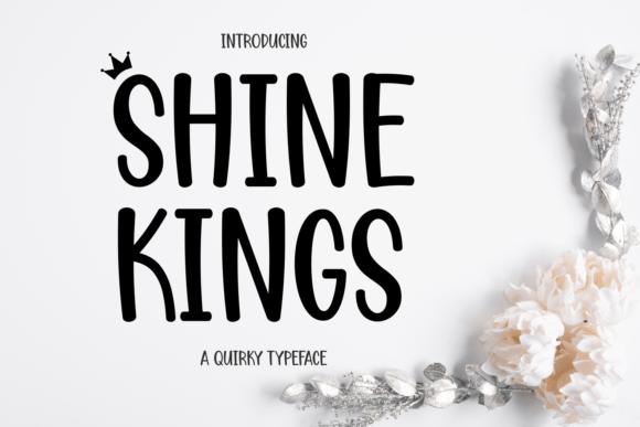 Shine Kings: A Display Font for Editorial Storytelling